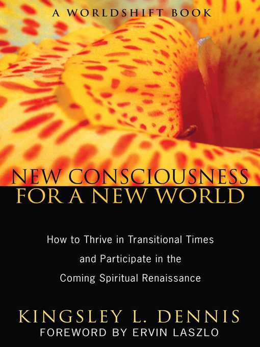 Title details for New Consciousness for a New World by Kingsley L. Dennis - Available